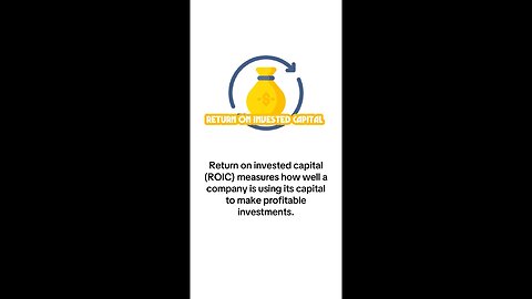 What is Return on Invested Capital (ROIC)?