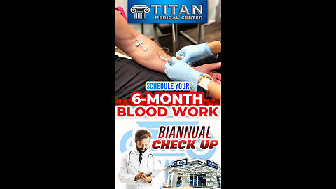Have You Done Your 6-Month Blood Work Biannual Check Up? If Not, It’s Time To Start!