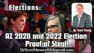 AZ 2020 and 2022 Election Proof of Steal