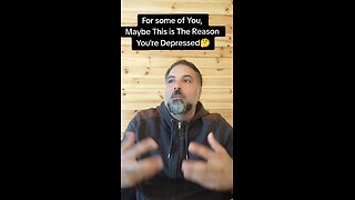 For some of You, maybe This is the reason you're depressed🤔