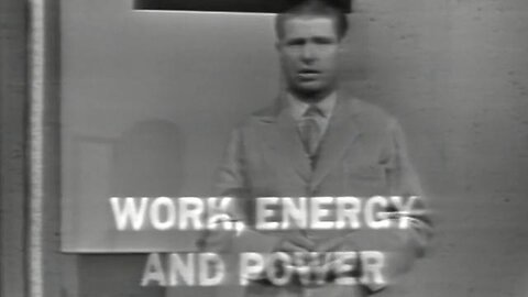 Science in Action: Work, Energy, and Power (1962)