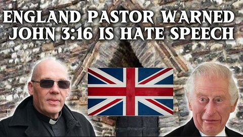 British Preacher Warned by Government that John 3:16 Posted on Truck Is Hate Speech?