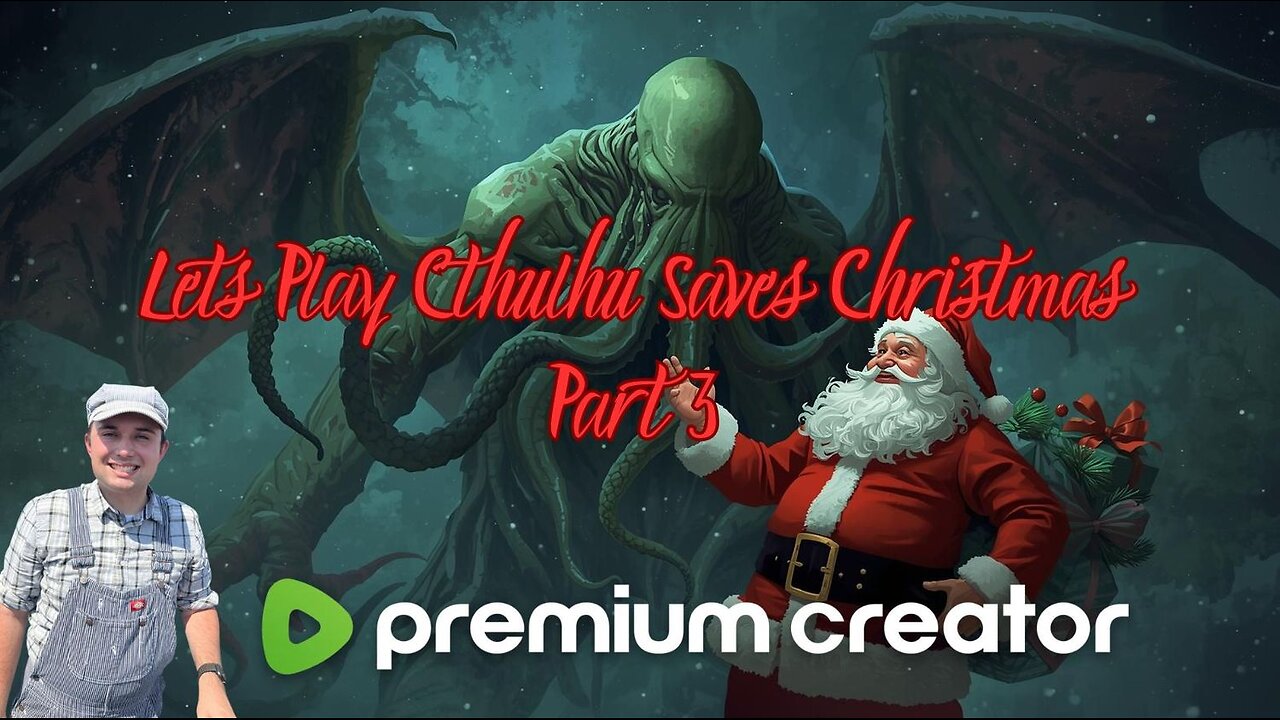 Let's Play Cthulhu Saves Christmas! Part 3 🎅🎅🎅
