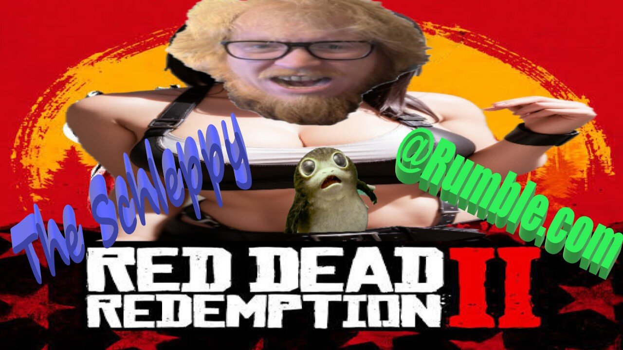 ✨TheSchleppy✨RUMBLE SPARTANS!!!!! RED DEAD 2!!!