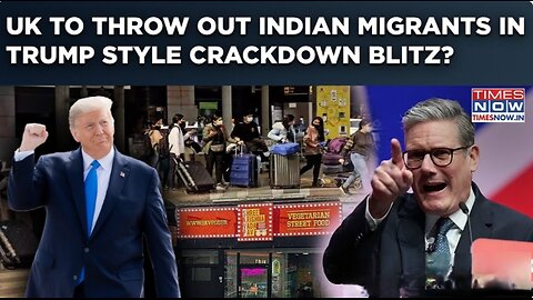 Trump's Immigration Crackdown Reaches UK： Indian Migrants To Be Deported In Britain Wide Blitz？