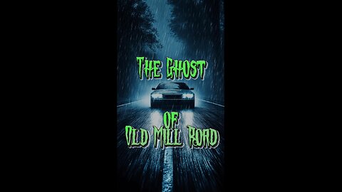 The Ghost of Old Mill Road (Ghost / Horror / Urban Legend)