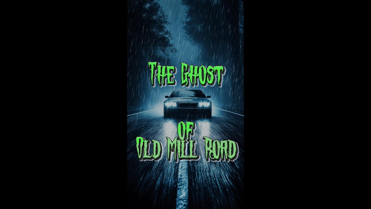 The Ghost of Old Mill Road