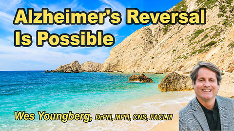 Alzheimer’s Reversal Is Possible—A Case That Proved It