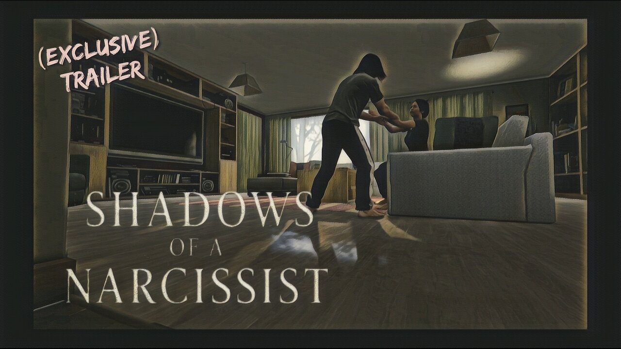 Shadows of a Narcissist (Exclusive Trailer)