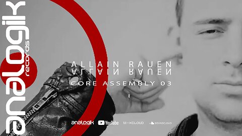 ALLAIN RAUEN - CORE ASSEMBLY 03