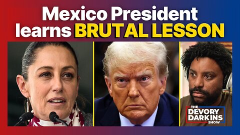 Mexican President learns BRUTAL LESSON she deserves