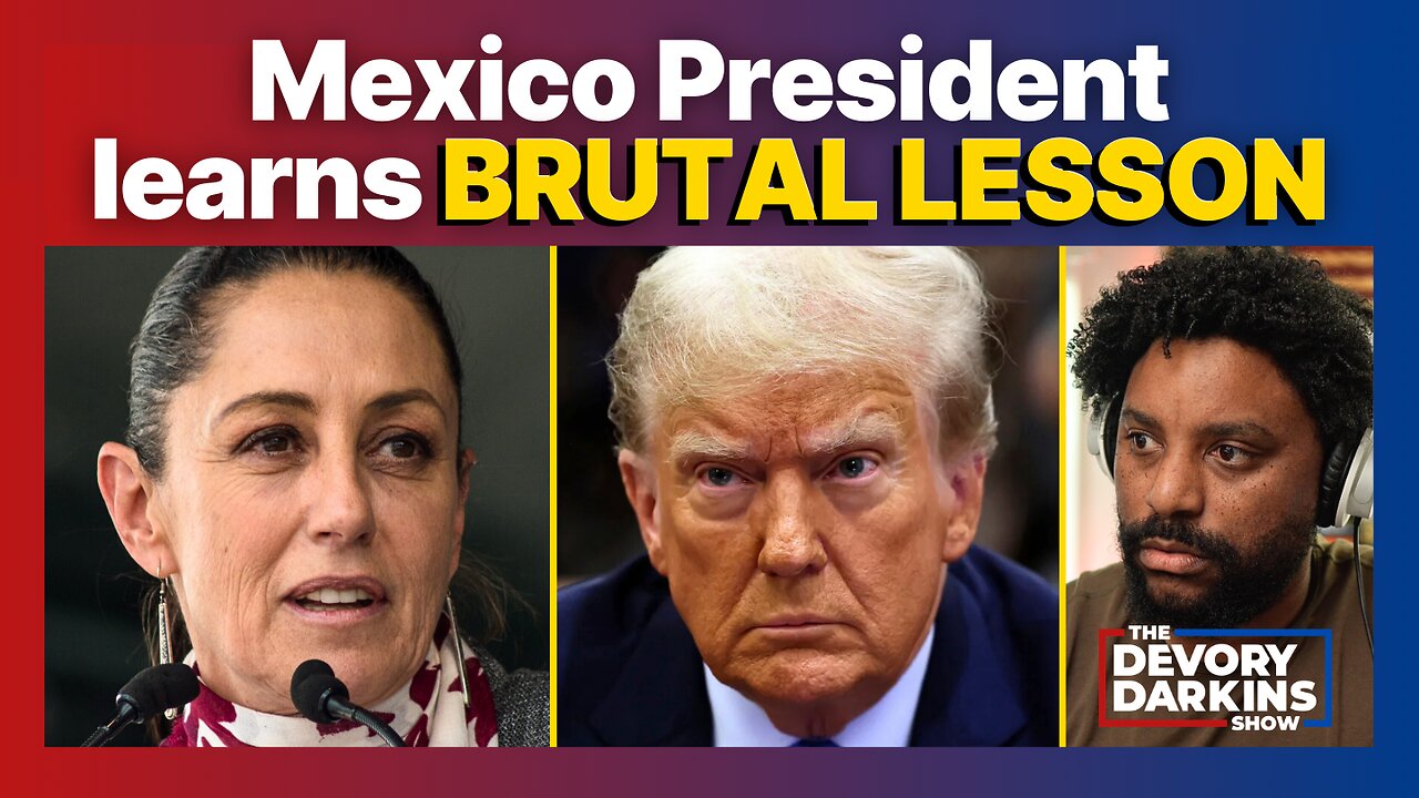 Mexican President learns BRUTAL LESSON she deserves