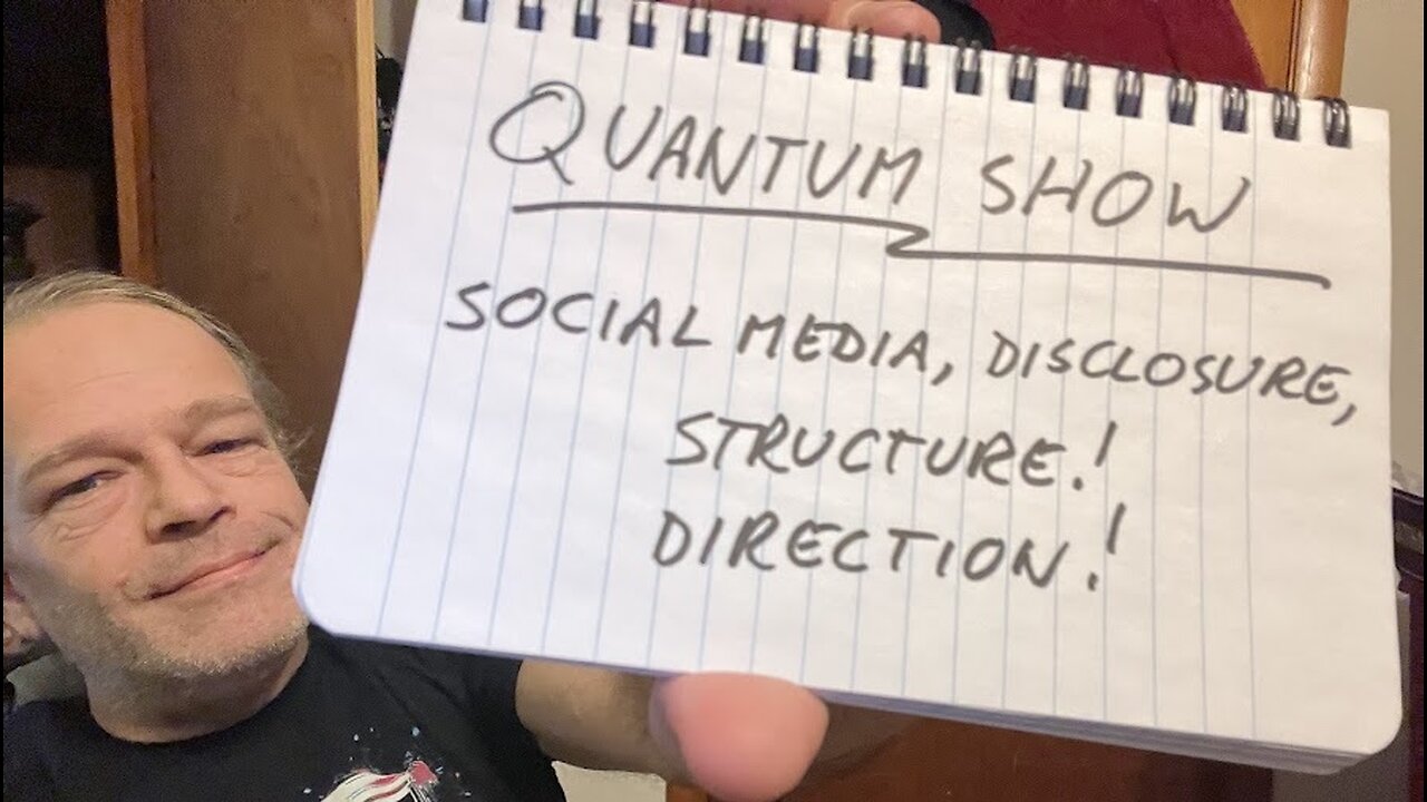 Quantum Show; Guided disclosure? Psionics!