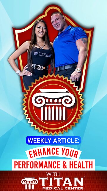 “Enhance Your Performance & Health With Titan Medical” Article in our Weekly Newsletter!