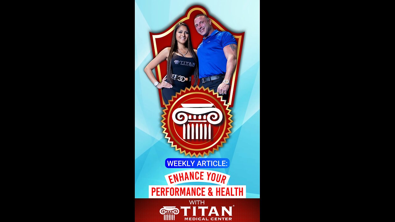 “Enhance Your Performance & Health With Titan Medical” Article in our Weekly Newsletter!