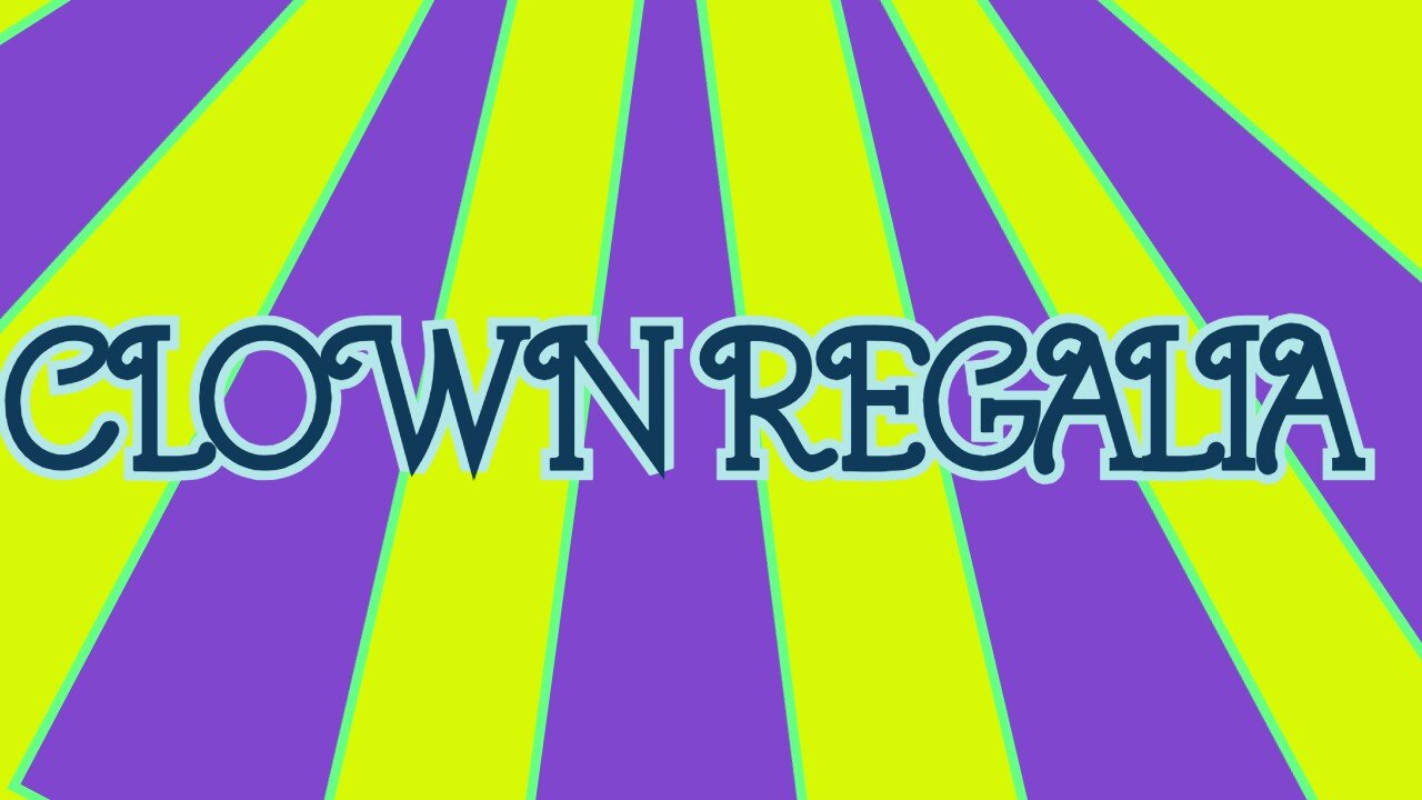 Midnight Oblivion Pt 451: Clown Regalia