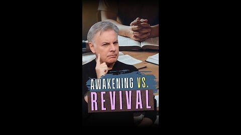 Awakening vs. Revival
