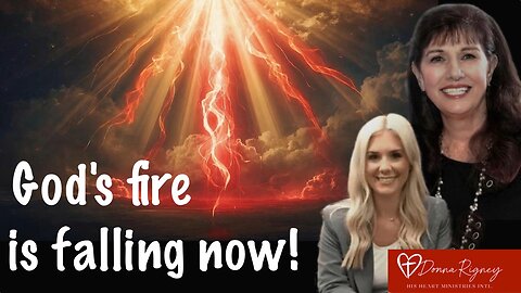 The fire of God is a sign of God's approval! | Donna Rigney