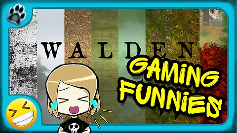 Walden Funny Gaming Moments!