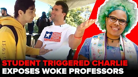 College Student Finds it Unsettling Charlie Exposes WOKE College Professors