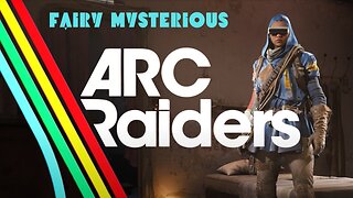 ARC Raiders Episode 2: The Girl Squad - Featuring Misses Maam & Beware the Moon!