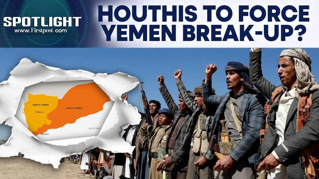 Houthis Invincible? Yemen Needs Two-State Solution, Says Southern Leader | Spotlight | N18