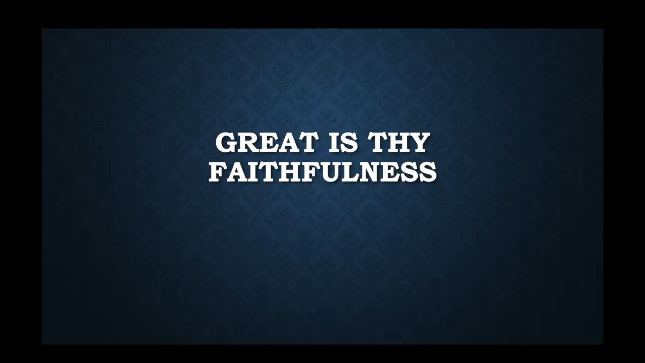 Great is Thy Faithfulness