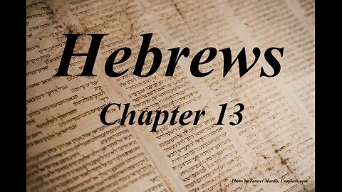 Hebrews Chapter 13 | KJV