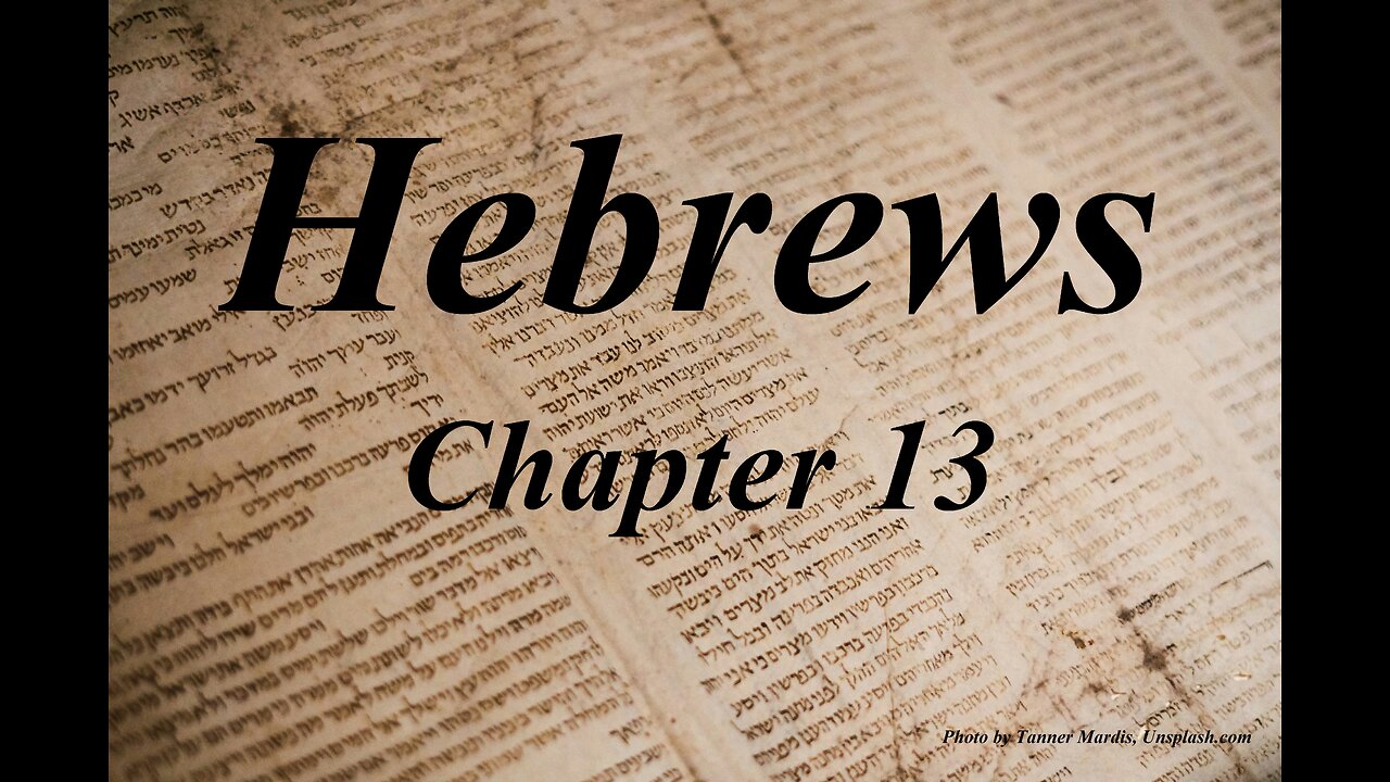 Hebrews Chapter 13 | KJV
