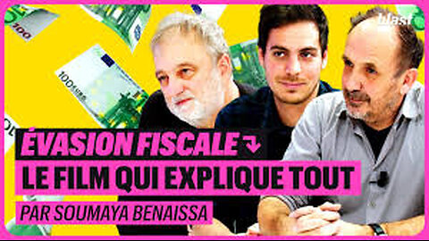 ÉVASION FISCALE : LE FILM QUI EXPLIQUE TOUT - Blast [Flokossama]