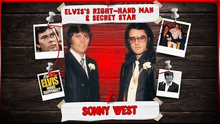 From Bodyguard to Big Screen The Sonny West Story