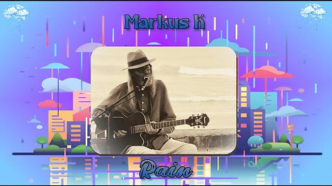 Markus K (ft. Tony Rivers) - Rain