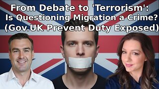 From Debate to 'Terrorism': Is Questioning Migration a Crime? (Gov.UK Prevent Duty Exposed)