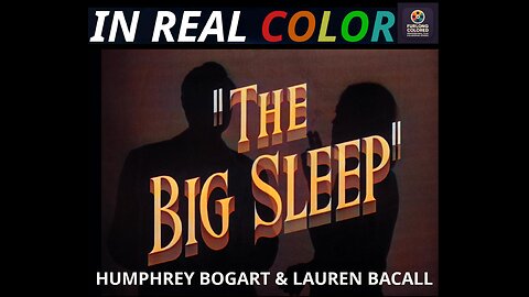 🕵️‍♂️ The Big Sleep (1946) — In Real Color — 1080p — Full Movie
