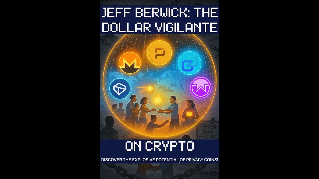Jeff Berwick - The Dollar Vigilante - Explosive Potential of Crypto Privacy Coins