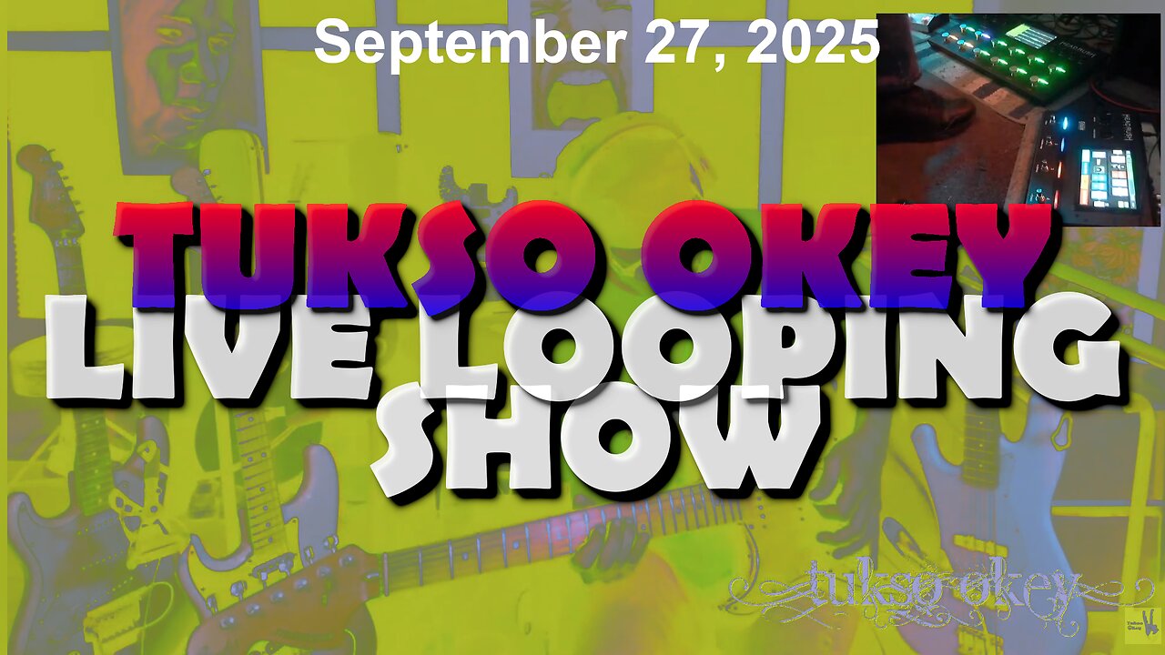 Tukso Okey Live Looping Show - Saturday, September 27, 2025