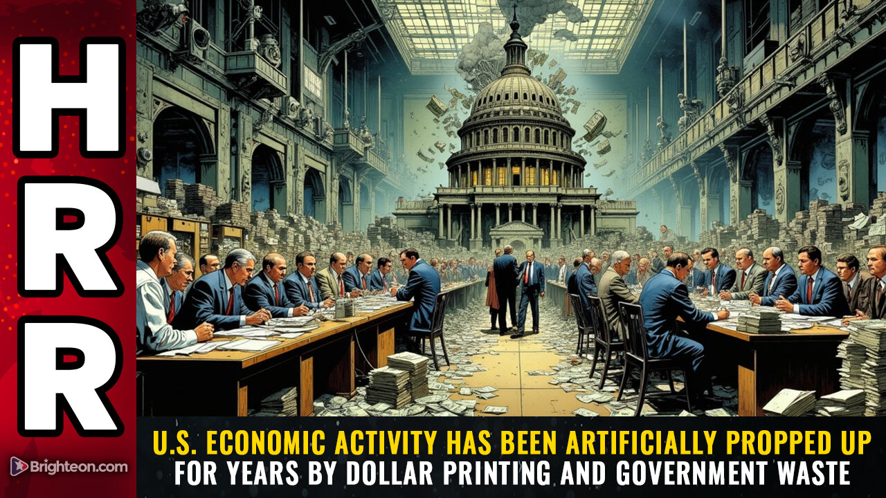 U.S. economic activity has been ARTIFICIALLY propped up for years by dollar printing...