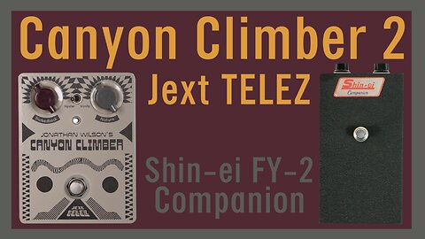 ⚡Jext Telez 🧗🏻‍♂️ Canyon Climber 2 🎶 Shin-ei FY-2 Companion Fuzz 🇯🇵 Jonathan Wilson 👨🏻‍🌾🇺🇸 2N4437 🎸