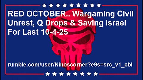 RED OCTOBER.. Wargaming Unrest, Q Drops & Israel For Last