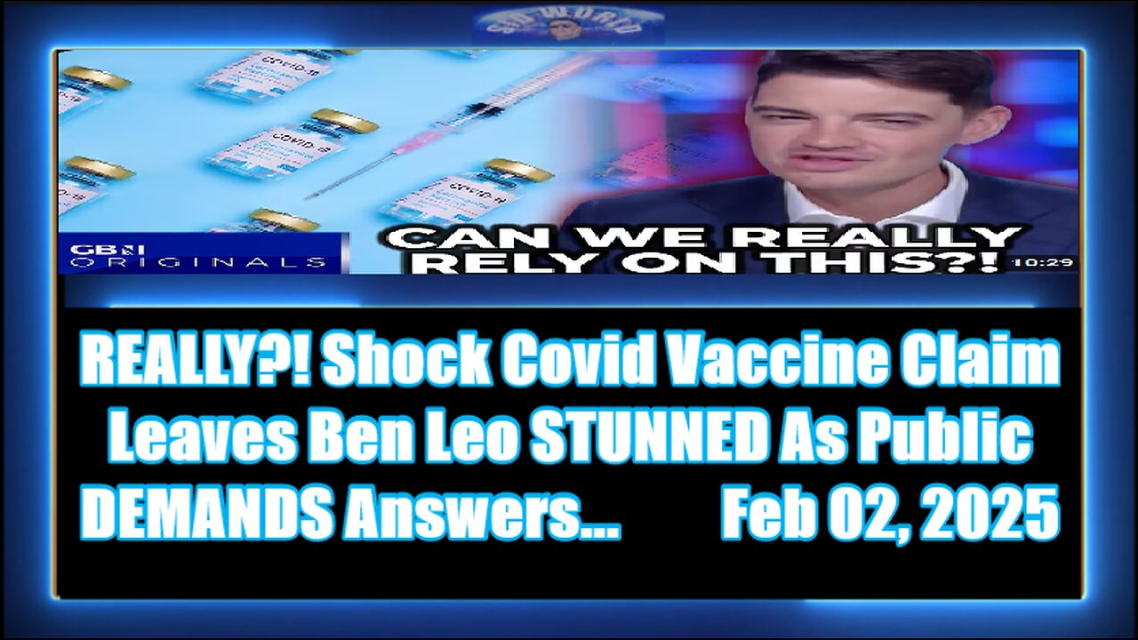 REALLY! Shock Covid Vaccine Claim Leaves Ben Leo STUNNED As Public DEMANDS Answers