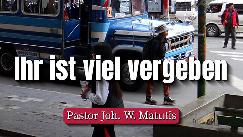 Ihr ist viel vergeben