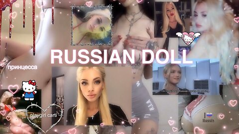 _russian doll ₍˶ˆ꒳ˆ˶₎✼♡ﾟ