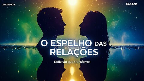 🪞 O Espelho das Relações – 🎥 4K Ultra HD