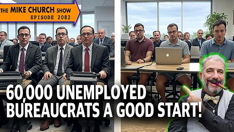 60,000 UNEMPLOYED BUREAUCRATS IS A GOOD START!