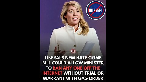 Bill C8: The Liberal Internet Censorship Bill being introduced.