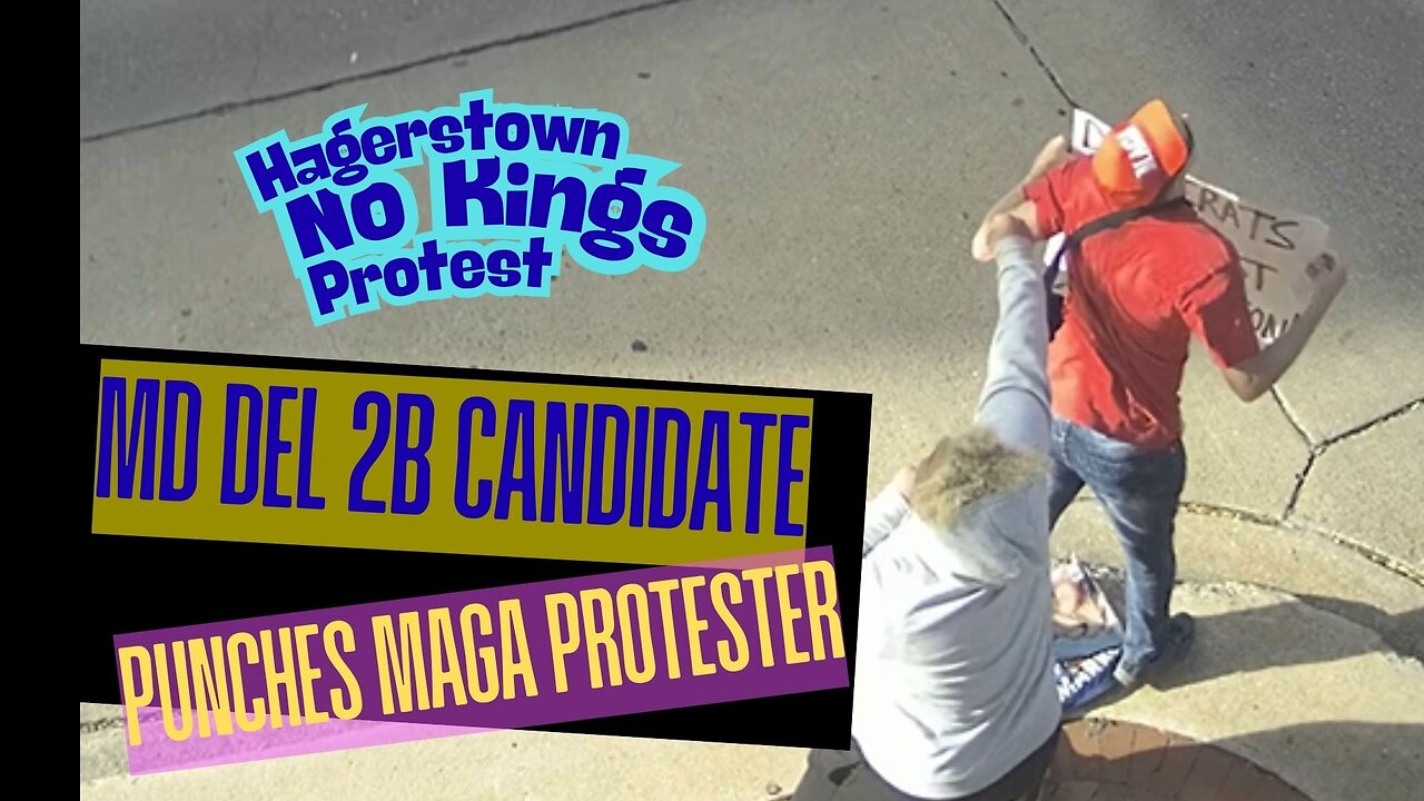 MAGA Protester Punched by Maryland Delegate Candidate at No Kings Hagerstown Protest