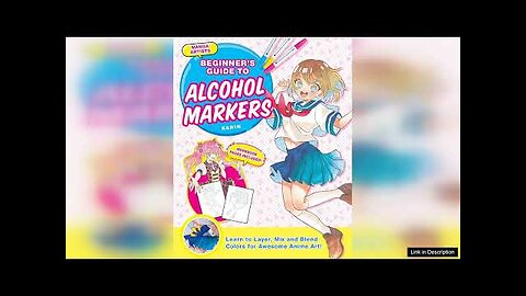 Manga Artists' Beginner's Guide To Alcohol Markers Review