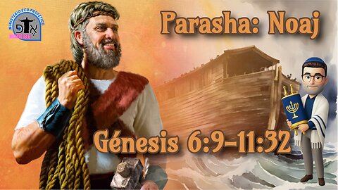 Porción Semanal de la Torah: Noaj (Descanso, Consuelo)