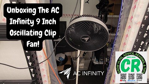 Unboxing & Using The AC Infinity CLOUDRAY S9 Gen 2 Oscillating Grow Tent Clip Fan, Model AC-CCS9!