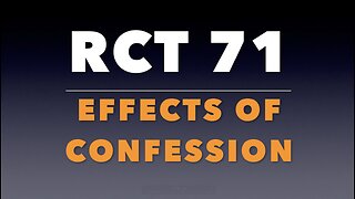 RCT 71: The Effects of Confession.